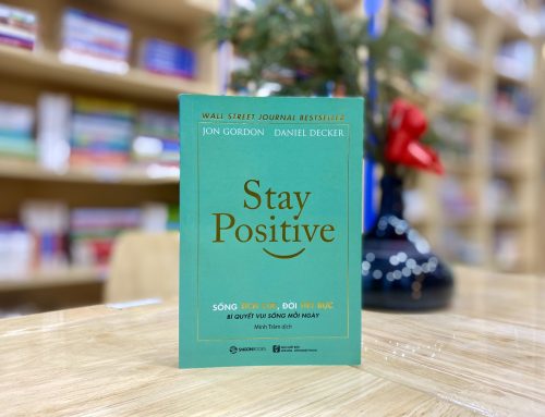 Stay Positive – Sống tích cực đời hết bực